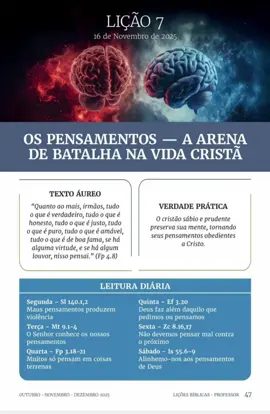 📖 Lição 7: Os pensamentos - A arena de batalha na Vida Cristã 📚 Estudar esta lição é essencial para fortalecer a mente cristã diante das pressões do mundo e das batalhas espirituais. A renovação dos pensamentos, segundo Cristo, é chave para uma vida santa, equilibrada e cheia de paz. #escoladominical #escolabiblica #licao6 #ebd #ebdcpad 
