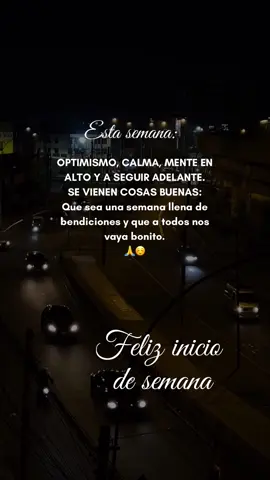 Feliz inicio de semana 🥳 #iniciodesemana #mentepositiva✅ #lunesdebendicion #arrancamoscontodo #feliziniciodesemana🤗bendiciones 