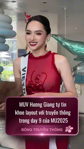 MUV Hương Giang tự tin khoe layout với truyền thông  trong day 9 của MU2025 #xuhuong #bongtruyenthong #muv2025 #huonggiang #mu2025 