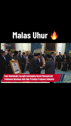 Malas uhur, Tuan Rondahaim Saragih Garingging Resmi Dianugarerahi Pahlawan Nasional oleh Bpk Presiden Prabowo Subianto #ausimalungun #simalungun #tuanrondahain #pahlawannasional 
