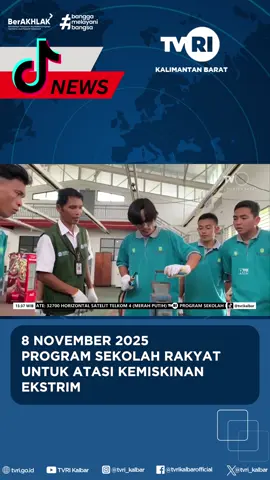 8 NOVEMBER 2025 PROGRAM SEKOLAH RAKYAT UNTUK ATASI KEMISKINAN EKSTRIM #tvri #kalimantanbarat #mediapemersatubangsa🤟 #news #tvrikalbar #mediapemersatubangsa #kalbar #NEWS #fypシ゚viral #pontianakkalimantanbarat