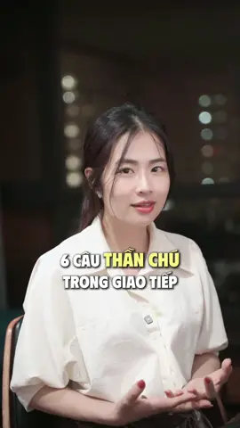 6 câu thần chú trong giao tiếp #thaogiaotiep 