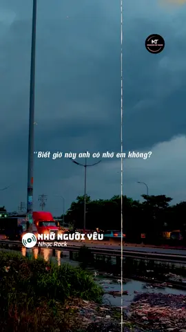 Biết giờ này anh có nhớ em không #nhonguoiyeu #xuhuong #rock #nhactrend #viral 