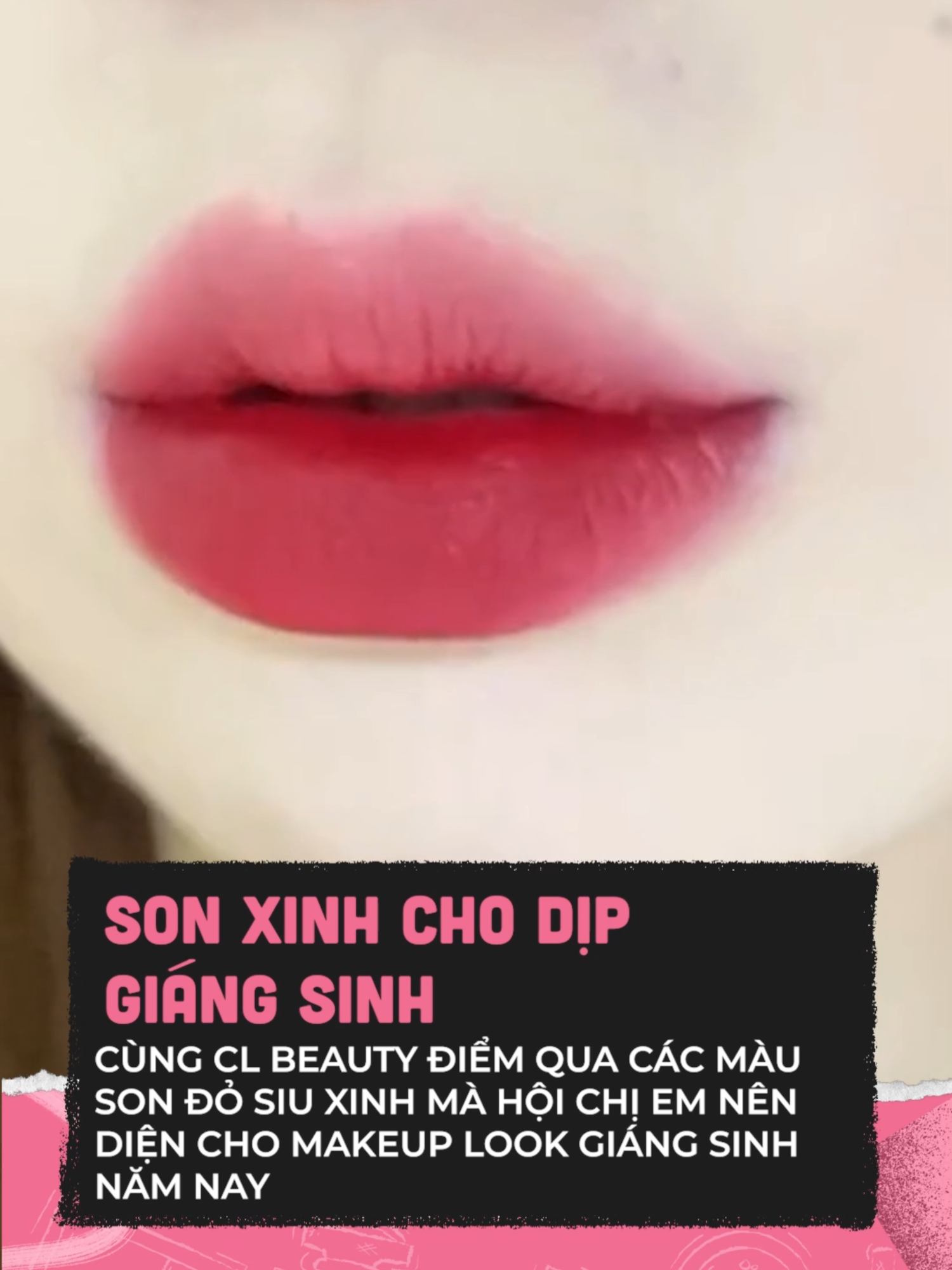 Các màu son đỏ mà hội chị em nên có cho dịp Giáng sinh #clbeauty #clmedia #celebnetwork #beauty #BeautyTok #goclamdep #trending #hot #romand #3ce #mooekiss