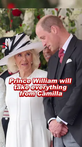Prince William will take everything from Camilla #foryou #fyp #royal #william 