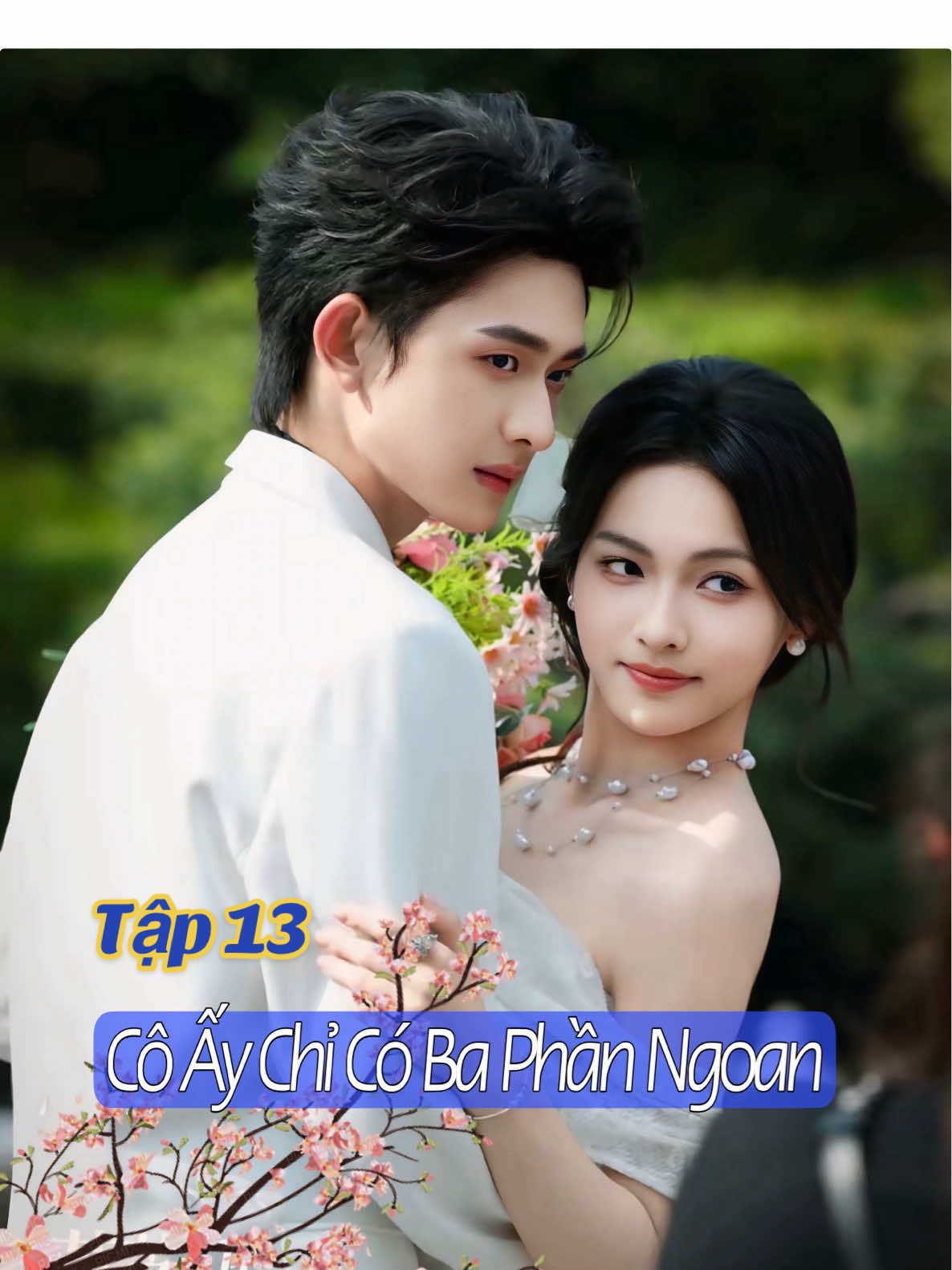 Tập 13: 𝐏𝐡𝐢𝐦: CÔ ẤY CHỈ CÓ BA PHẦN NGOAN 𝐃𝐢𝐞̂̃𝐧 𝐯𝐢𝐞̂𝐧:  ♦️Trần Thiêm Tường / 陳添祥  ♦️Trần Vũ Linh  #reviewphim #phimngan #phimtrungquoc #phimhay #phimhaymoingay