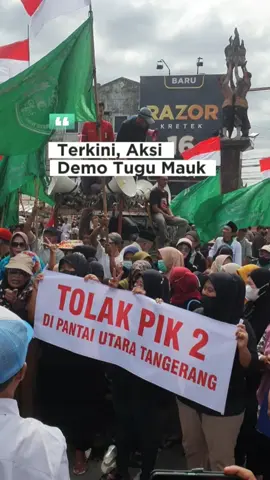Terkini, Aksi Demo Tugu Mauk, Senin 10 November 2025 #DemoTuguMauk