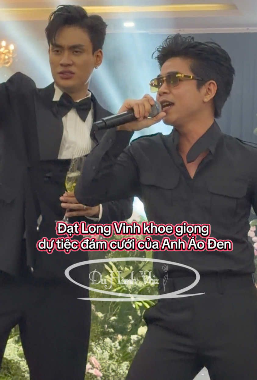 Đạt Long Vinh khoe giọng dự tiệc đám cưới Anh Áo Đen #DuHanhVbiz #DatLongVinh #AnhAoDen