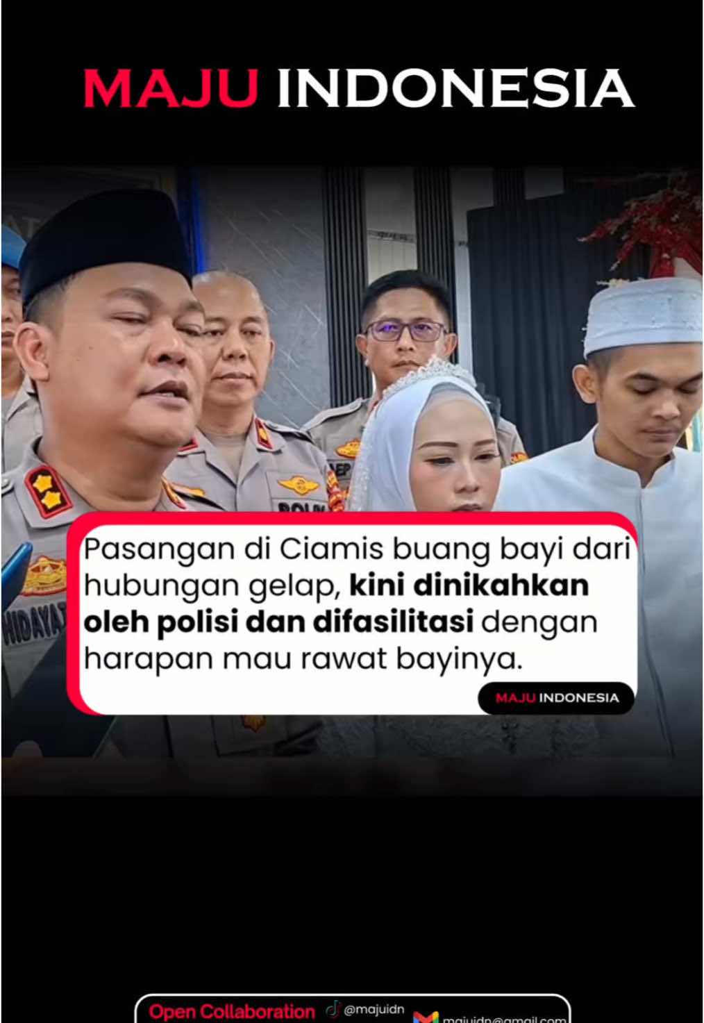 Aula Pesat Gatra Mapolres Ciamis disulap menjadi pelaminan pada Rabu (5/11), untuk menikahkan dua tahanan Polres Ciamis, Arif Rizqi Ramdan dan Neng Putri Wulansari. Dua tahanan itu merupakan pelaku pembuangan bayi di depan Musala Al Ibrahim, Panawangan, Ciamis, Jawa Barat. Mereka tega membuang bayinya karena hasil dari hubungan di luar pernikahan. Keduanya telah ditangkap dan ditahan sejak 19 Oktober 2025. Pernikahan mereka dihadiri oleh orang tua kedua mempelai, keluarga, saksi, Dinas Sosial Kabupaten Ciamis, P2TP2A Ciamis, dan jajaran pejabat Polres Ciamis. Mempelai pria memberikan mas kawin uang tunai 3 Juta. Terkait proses hukum, Polres Ciamis akan berkoordinasi dengan pihak Kejaksaan dan Pengadilan Negeri, agar keduanya mendapat keputusan terbaik. 