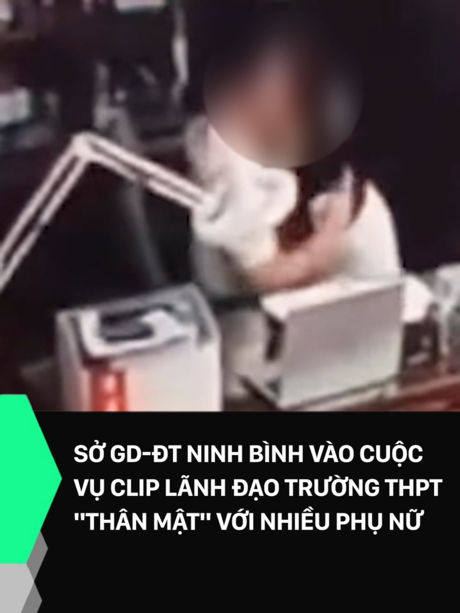 Sở GD-ĐT tỉnh Ninh Bình cho biết đã chỉ đạo các bộ phận xác minh vụ việc một lãnh đạo trường THPT xuất hiện clip 