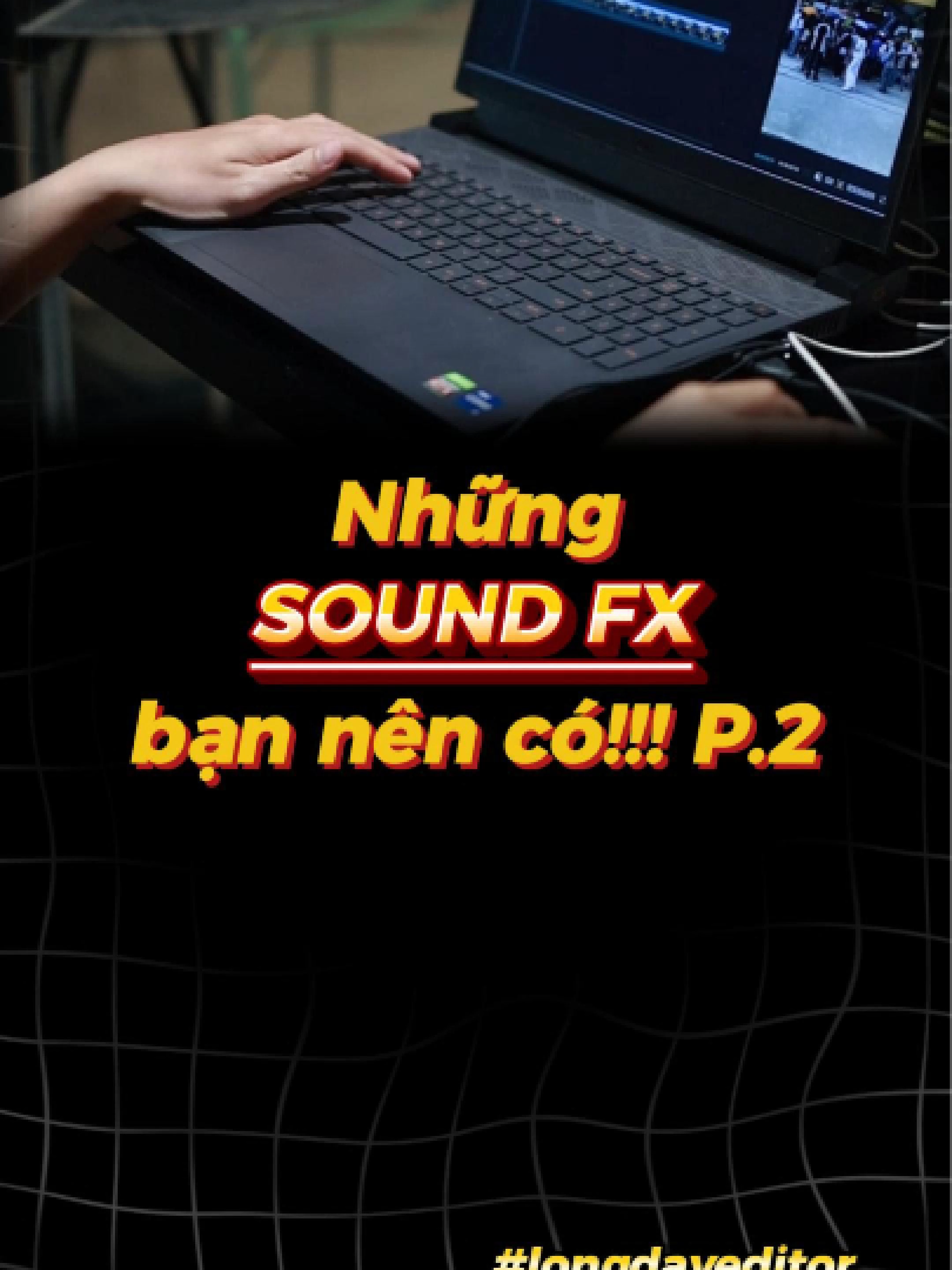 Những SOUND FX bạn nên có | Phần 2 #contentcreator #videoediting #longday #editor #soundviral