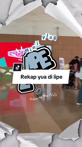 Masih tergiang2 di IIPE kemarin gmn antusiasnya org-org baik ketemu yua 🥹 gk nyangka aja yua yg bukan siapa-siapa bisa diundang ke IIPE full 3 hari oleh brand-brand besar 🥹 mksh ya wei.. semoga tahun dpn lebih byk lagi brand yg undang yua dan kita bisa ketemu lagi wei 😍🥰🫶😘