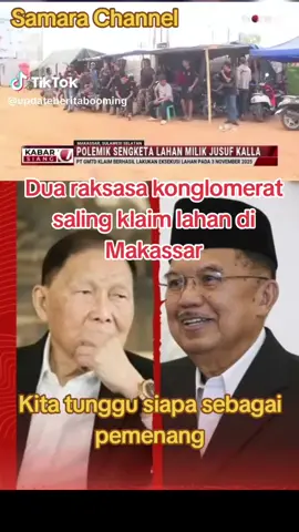 Sengketa lahan Haji Kalla dgn anak perusahaan Lippo Group Di Makassar.