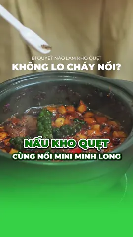 Có nồi Mini Minh Long, nấu kho quẹt không còn lo cháy đáy #bepsachcomlanh #minhlong #gomsuduongsinhminhlong 