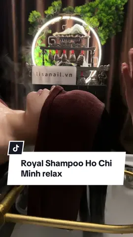 Hair Spa Ho Chi Minh relax #lisanailspa #asmr #HairSpaHoChiMinhrelax #HeadSpaHoChiMinhrelax #RoyalShampooHoChiMinhrelax 