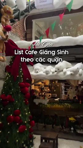 Lên list cafe giáng sinh theo quận để check in ngay thôi #reviewcafe #didoudaychoai #cafegiangsinh #checkin #cafesaigon 