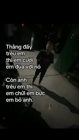 Thằng đấy trêu em thì em cười em đùa với nó Còn anh trêu em thì em chửi em bực em bỏ anh. #xh #minhquan🍃 #fybシ #videocaption #viral 
