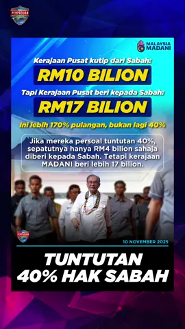 Kerajaan Pusat kutip dari Sabah-RM1O BILION  Tapi Kerajaan Pusat beri kepada Sabah: RM17 BILION Ini lebih 170% pulangan, bukan lagi 40%  Jika mereka persoal tuntutan 40%, sepatutnya hanya RM4 bilion sahaja diberi kepada Sabah. Tetapi kerajaan MADANI beri lebih 17 bilion. #anwaribrahim #kerajaanperpaduan #fyp #demipertiwi #keadilanuntuksemua 