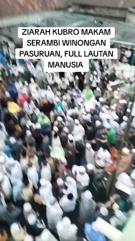 ZIARAH KUBRO MAKAM SERAMBI WINONGAN PASURUAN  #habaibulama #pasuruan #ziarahkubro #winonganpasuruan #habibtaufiqassegaf 