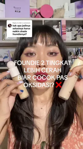 Replying to @feli. gak selamanya foundie lebih cerah jadi garansi kalo oksidasi langsung match 👍🏻 tonton dikit yaa