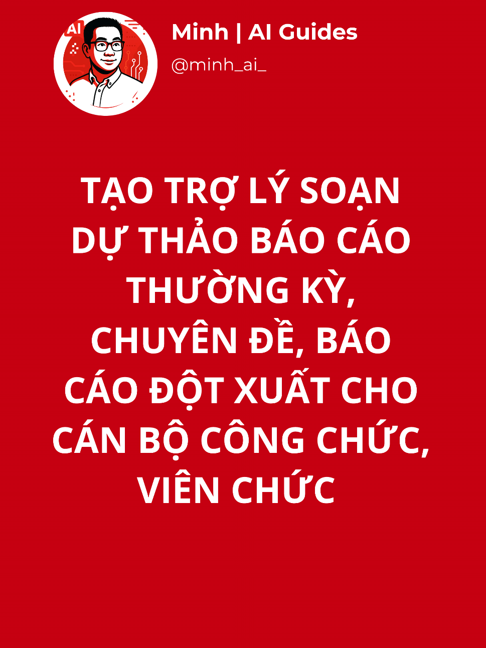 Tạo trợ lý soạn dự thảo báo cáo thường kỳ, chuyên đề, báo cáo đột xuất cho cán bộ công chức, viên chức #canbocongchuc #minhaiguides #LearnOnTikTok #xuhuong #AIcongchuc 