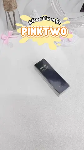 Da sạch – mịn – thơm ngất ngây 💗 sữa rửa mặt Pinktwo làm sạch cực thích, rửa xong da vẫn mềm mướt 🫧 #pinktwo #xuhuong #fyp #unboxing 