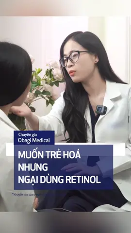 Trong chu trình chăm da hằng ngày, Dược sĩ Hằng Ngọc ưu tiên Obagi Retinol + PHA vì độ dung nạp cao, phù hợp cả nền da nhạy cảm. #ObagiMedicalVietnam #ObagiRetinolPHA #dakhochieu #fyp #retinol 
