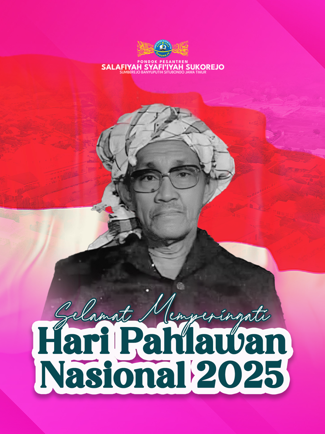 Selamat Memperingati Hari Pahlawan Nasional 2025 #pesantrensukorejo #sinergitaskebaikan #bergeraktotalitas #pondokpesantrensalafiyahsyafiiyah #wartasantri #s3tv #haripahlawan