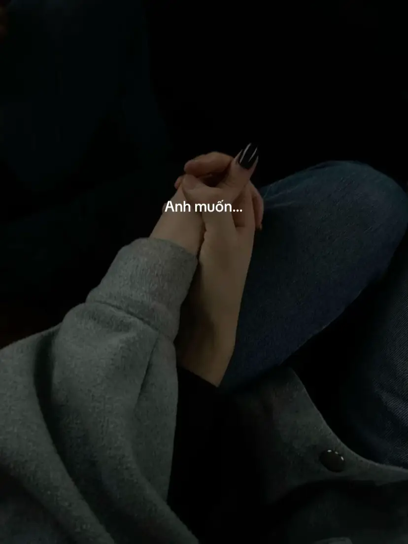 anh muốn bù đắp cho em, muốn chúng ta sau này có nhau.#story #tamtrang #stt_buồn_tâm_trạng #tinhyeu #truongpham110i 