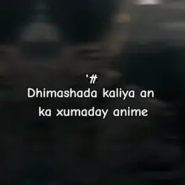 #somalitiktok #viralvideos #viewsproblem #somaliotaku🇯🇵🇸🇴 #animeedit 