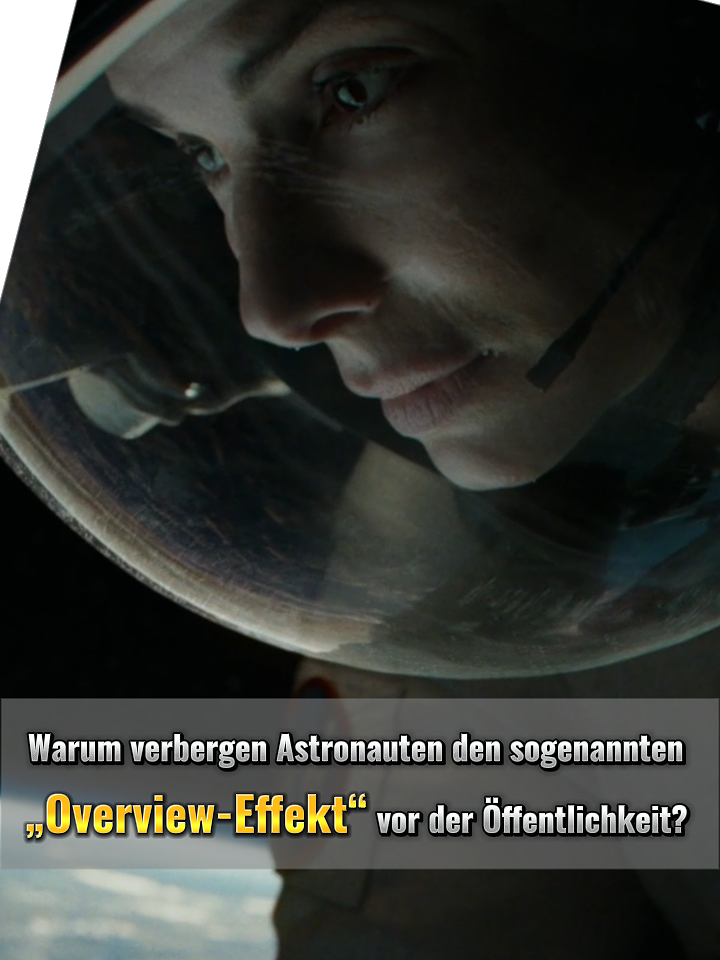 Warum verbergen Astronauten den sogenannten „Overview-Effekt“ vor der Öffentlichkeit? Was haben sie im Weltraum gesehen? #Fyp #Wissenschaft #Universum #Erde #Kosmos