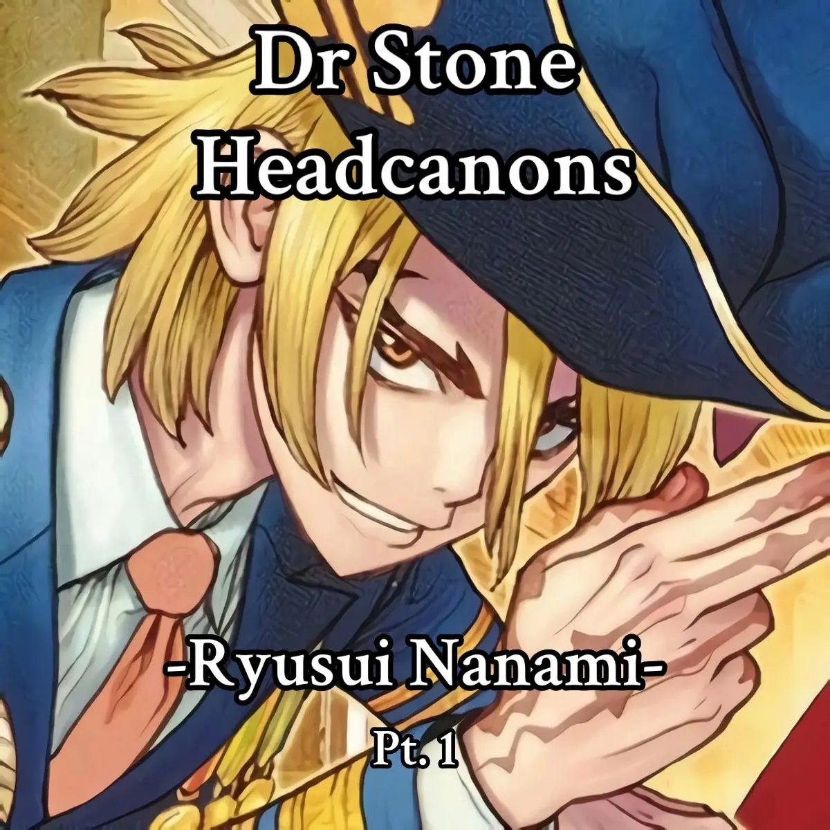 This is my third Dr. stone Headcanons, haven’t uploaded in awhile and I’m sorry. I had a decent amount of fun doing these ones so I hope they r okay. 💟#fypシ #headcanons #ryusuinanami #ryusui #drstone 