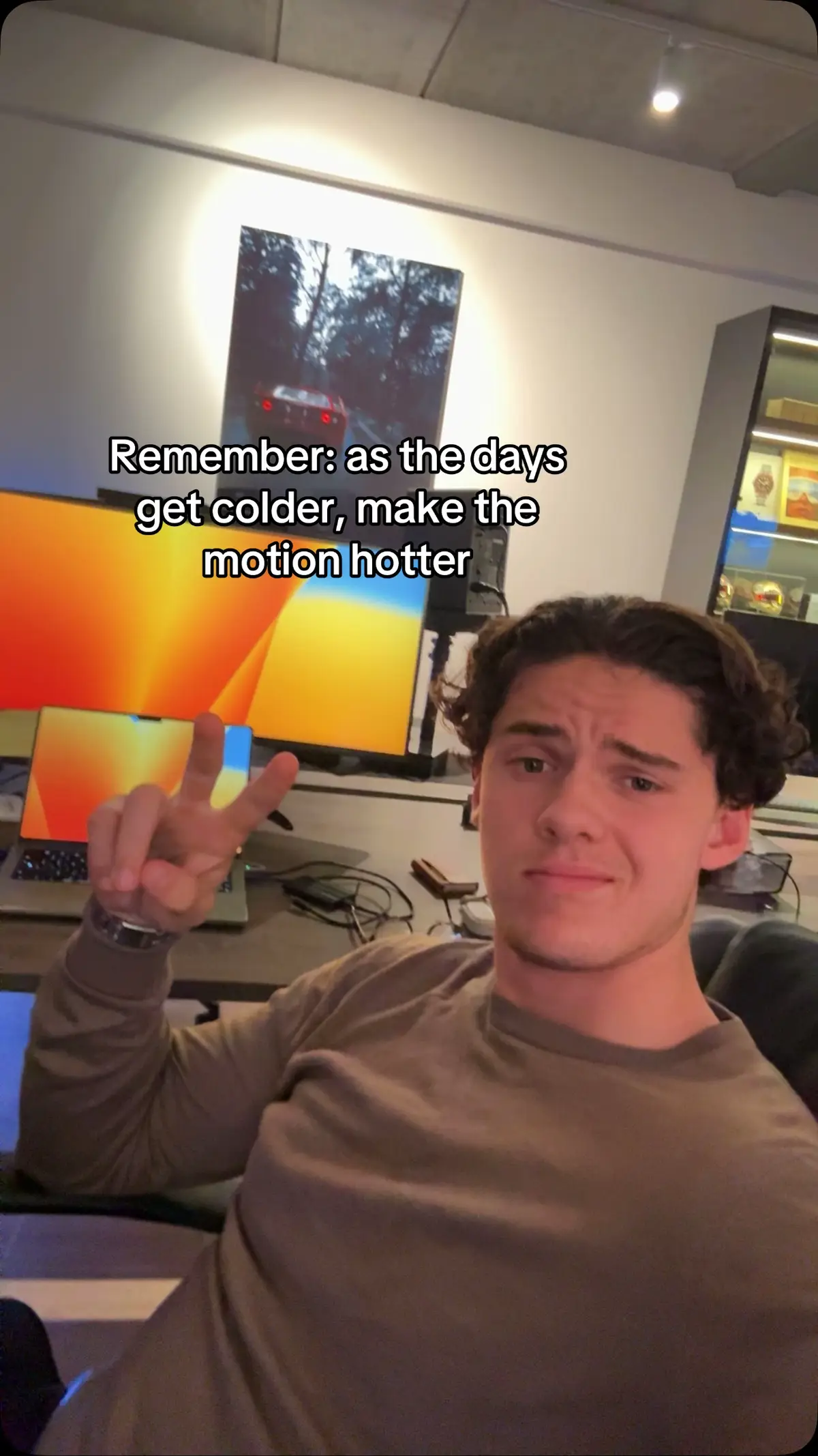 Only way to get through the darker days 