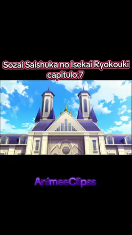 Sozai Saishuka no Isekai Ryokouki capitulo 7 #Anime #animeedit #Otaku 
