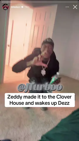 Zeddy made it to the Clover House and wakes up Dezz @aka CBANDZZZ 🗣 @Dezz #fyp #zeddywill #btbdezz #cloverboys #viral 