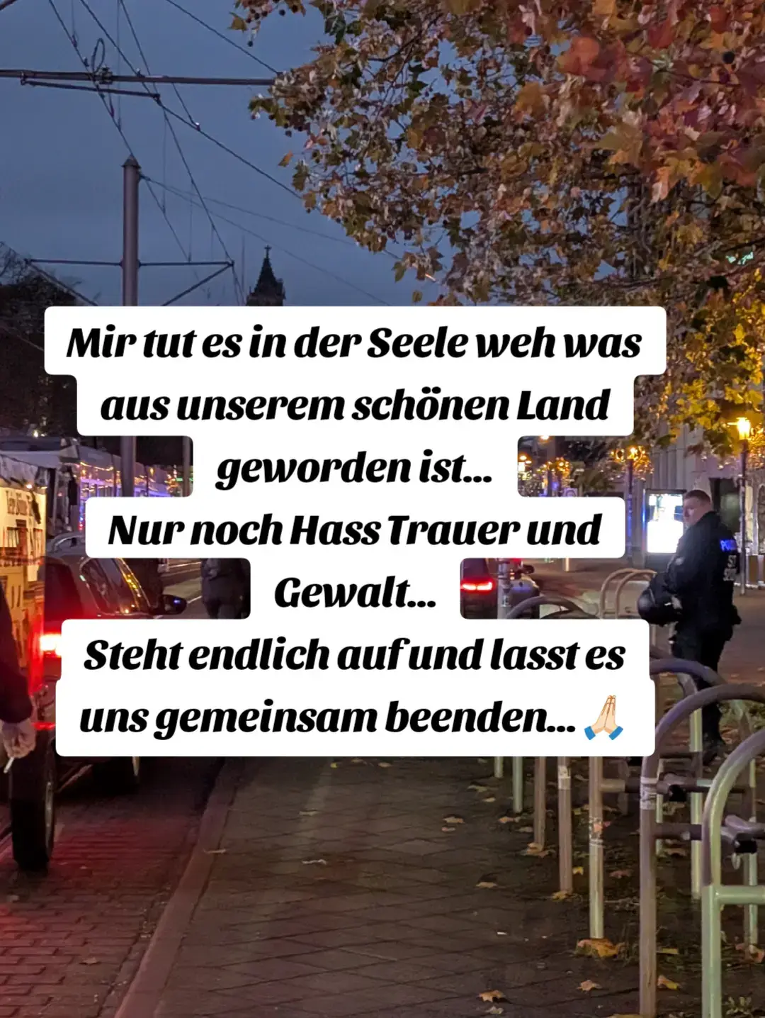 # Schluss mit Hass Trauer und Gewalt an unschuldigen Menschen... 🙏🏻🙏🏻🙏🏻🙏🏻
