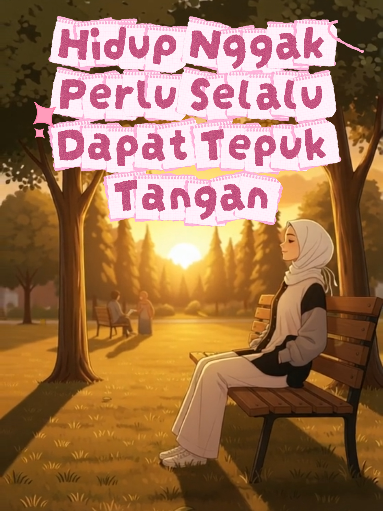 Hidup Nggak Perlu Selalu Dapat Tepuk Tangan