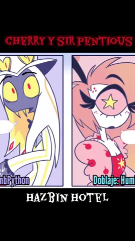 #hazbinhotel #cherryhazbinhotel #sirpentious #paratii #fyp  en el encuentro entre sir pentious y cherry bonn