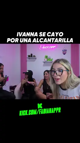 Ivanna se cayo por una alcantarilla JAJAJAJ #kickfabianappr #ivannaavreyes #hilabarreto #fabianappr #stream #kick