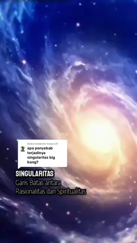Membalas @harpro31  Singularitas Big Bang #story #kisah #motivasi #inspirasi #cerita 