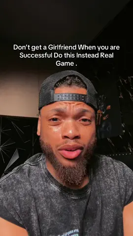 Don’t get a Girlfriend When you are Successful Do this Instead Real Game .
