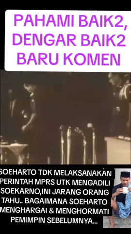 #soeharto #soekarno #termul #trending #fyp Soeharto yg TDK pernah melaksanakan perintah MPRS utk mengadili Soekarno,selama 32 TH MEMIMPIN Indonesia.