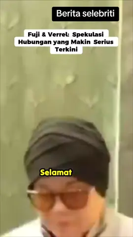 Fuji & Verrel: Spekulasi Hubungan yang Makin Serius Terkini#fuji #verrelbramasta #verfu 