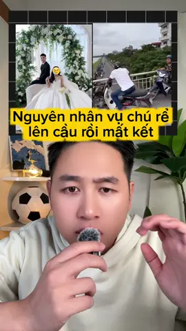 Nguyên nhân chú rể mất kết nối trong ngày cưới liệu có đúng ? #tintuc #tinhot #vudoimu 