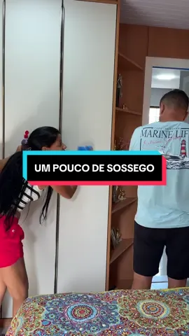 Só assim pra ter um pouco de sossego../