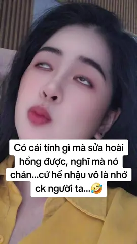 có cái tính gì mà sửa hoài ko được...nghĩ mà nó chán 🥴🤣 #haihuoc #vuive # #nhacbuontamtrang  #xuhuong2024  #baco 