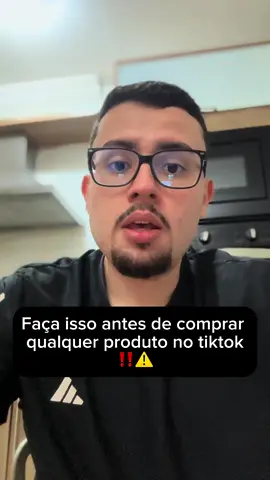 Faça isso antes de comprar qualquer produto aqui no tiktok! 