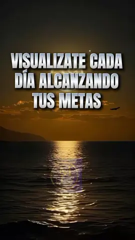 Visualizate cada día alcanzado tus metas... #viral #visualizacion #metas #logros #mentepositiva 