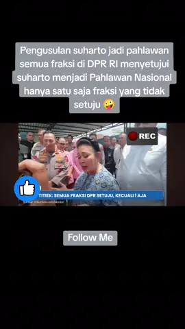 Pengusulan suharto jadi pahlawan semua fraksi di DPR RI menyetujui suharto menjadi Pahlawan Nasional hanya satu saja fraksi yang tidak setuju 🤪 #suharto #pdiperjuangan #pahlawannasional #dprri #viralvideo 