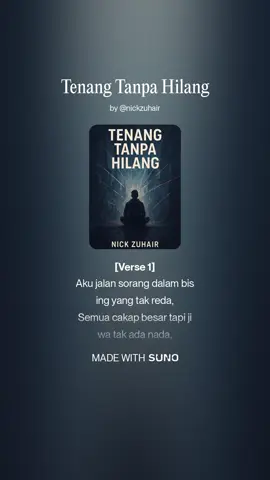 Title - Tenang Tanpa Hilang  Lyrics By - Nick Zuhair  Generated With - Suno AI #rap #rapmalaysia #sunoai #foryou #nickzuhair 